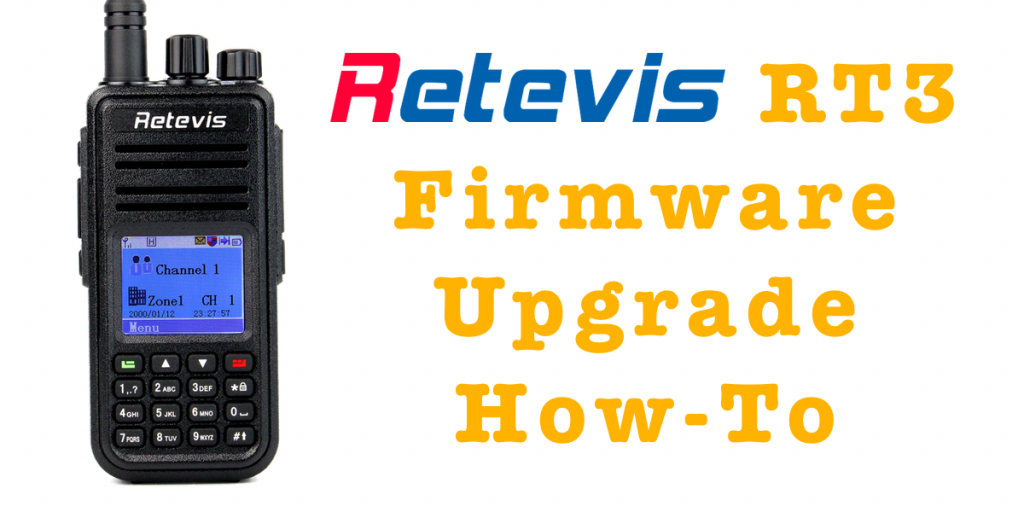 Retevis RT3 Firmware Upgrade How-To